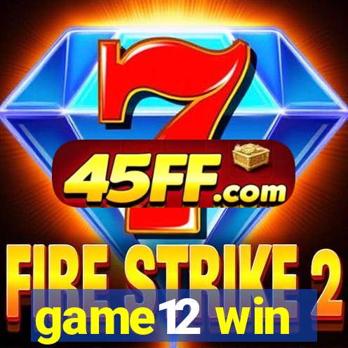 game12 win